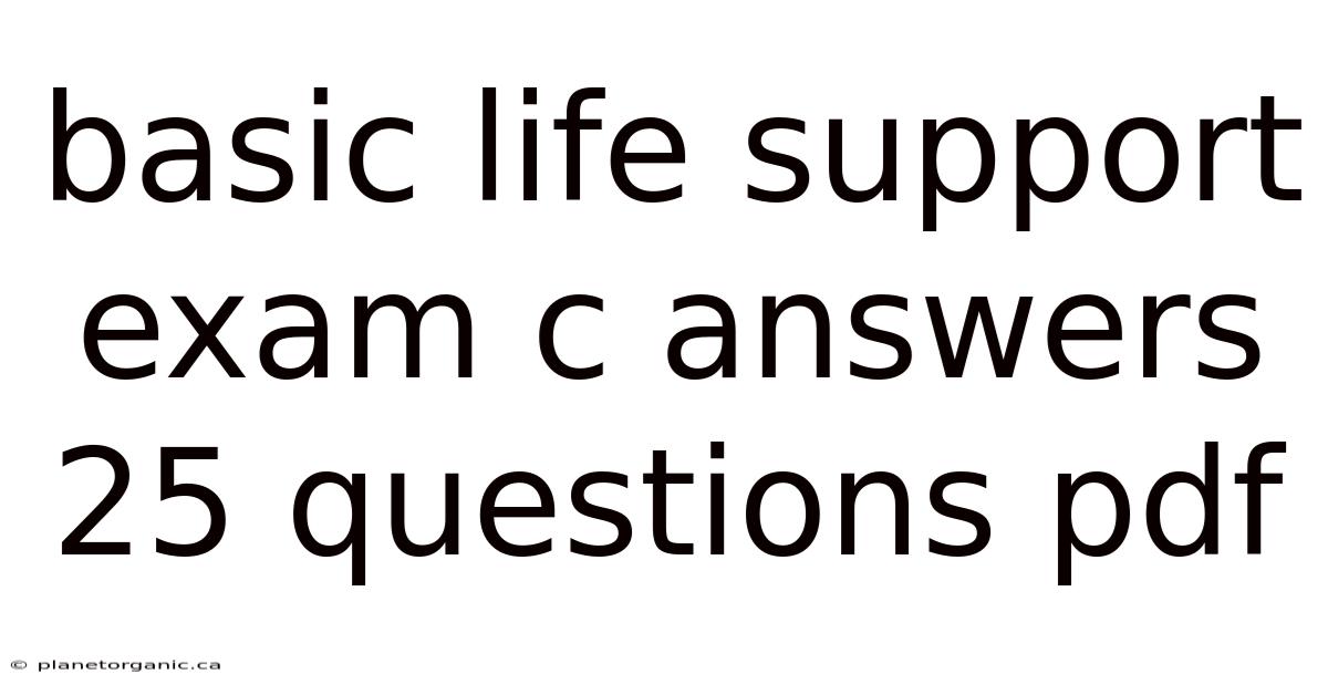 Basic Life Support Exam C Answers 25 Questions Pdf
