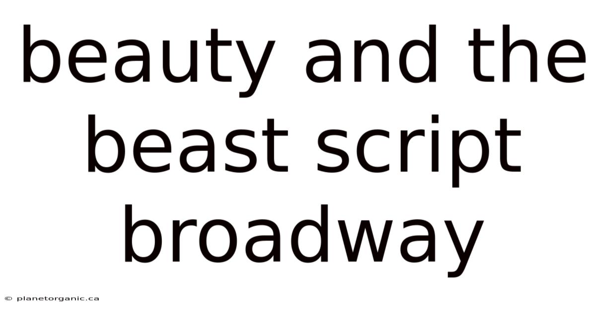 Beauty And The Beast Script Broadway