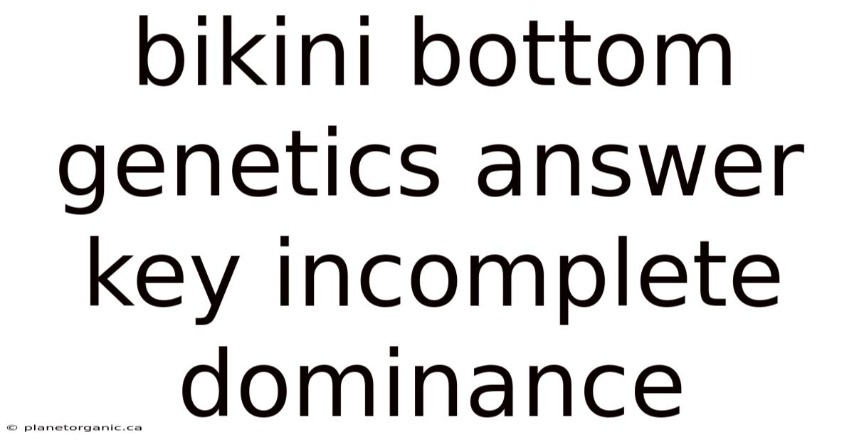 Bikini Bottom Genetics Answer Key Incomplete Dominance