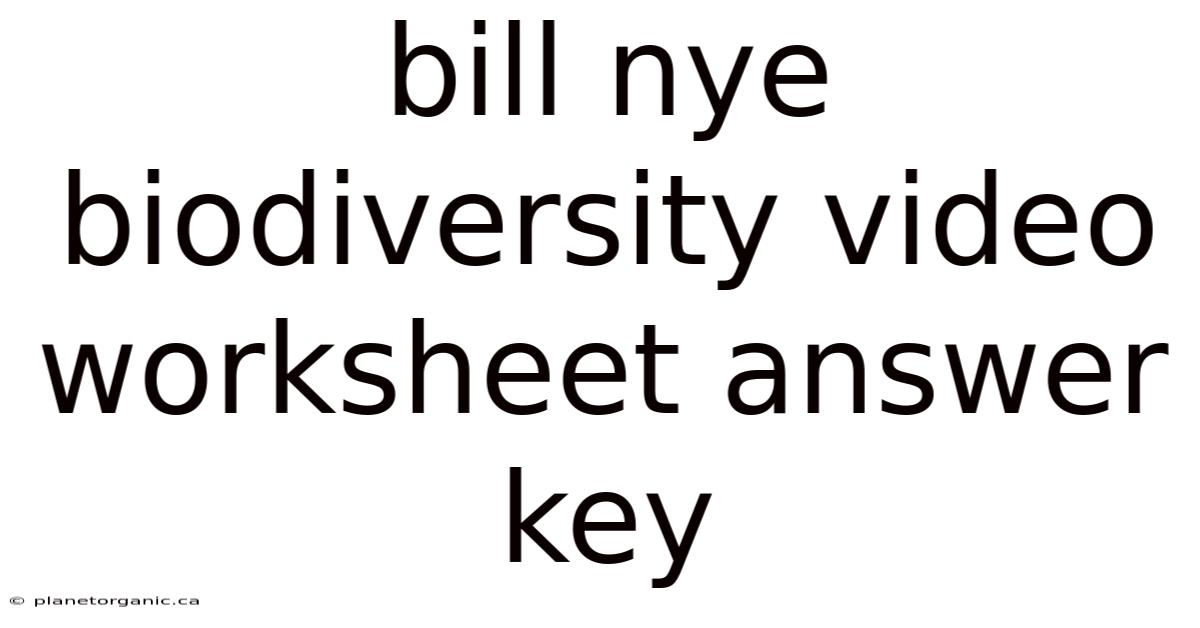 Bill Nye Biodiversity Video Worksheet Answer Key