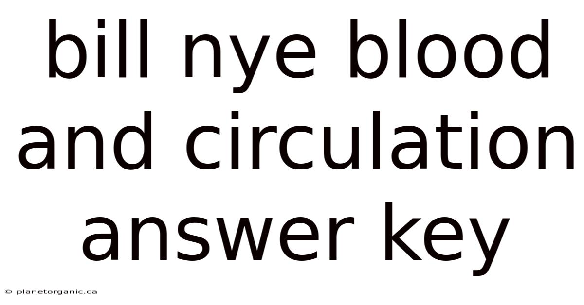Bill Nye Blood And Circulation Answer Key