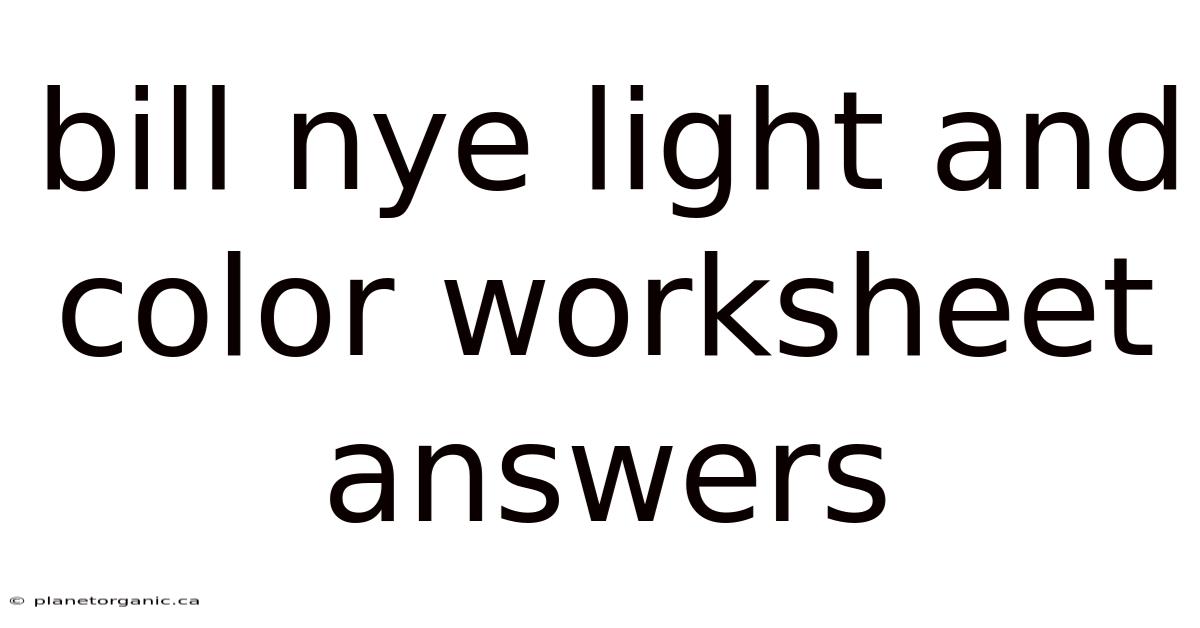 Bill Nye Light And Color Worksheet Answers