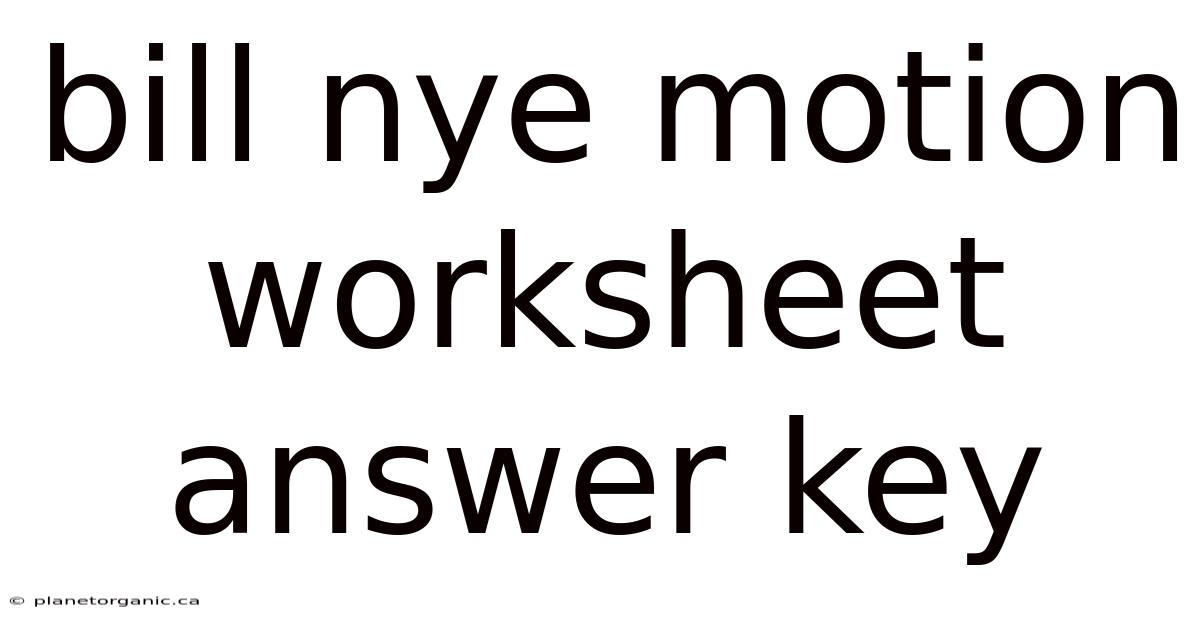 Bill Nye Motion Worksheet Answer Key