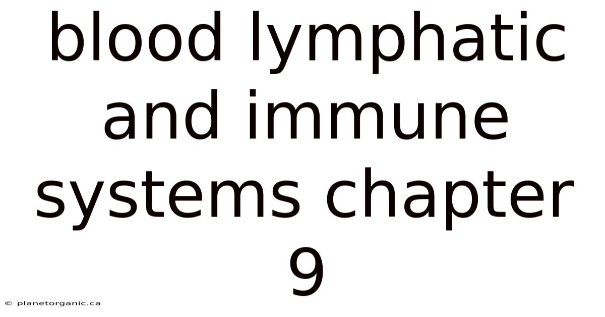 Blood Lymphatic And Immune Systems Chapter 9