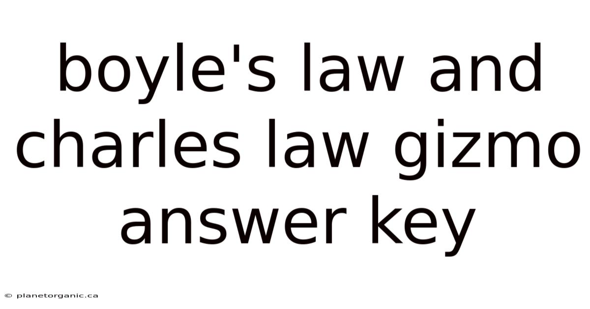 Boyle's Law And Charles Law Gizmo Answer Key