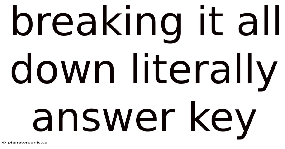 Breaking It All Down Literally Answer Key