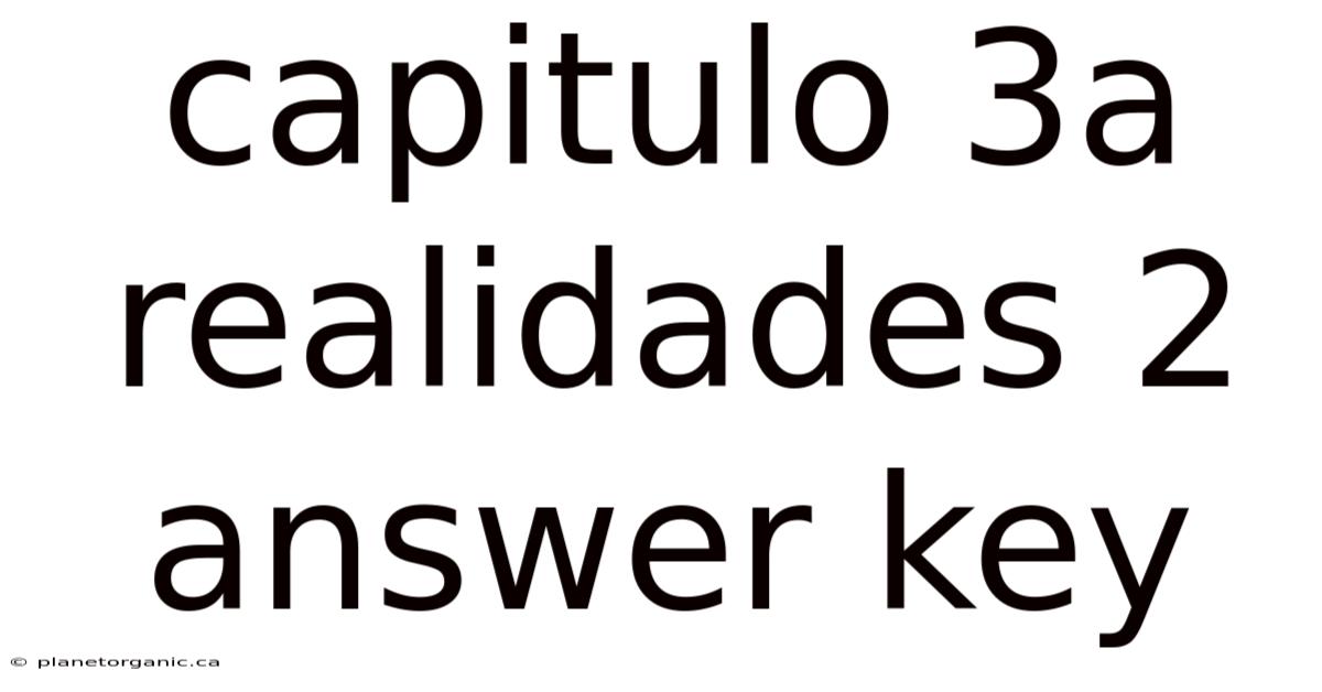 Capitulo 3a Realidades 2 Answer Key