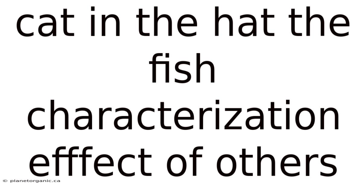 Cat In The Hat The Fish Characterization Efffect Of Others