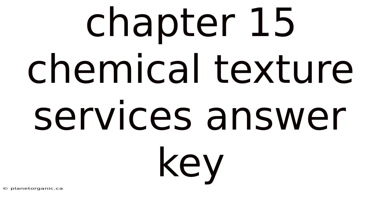 Chapter 15 Chemical Texture Services Answer Key