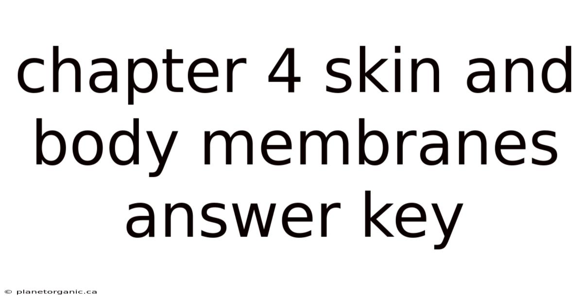 Chapter 4 Skin And Body Membranes Answer Key
