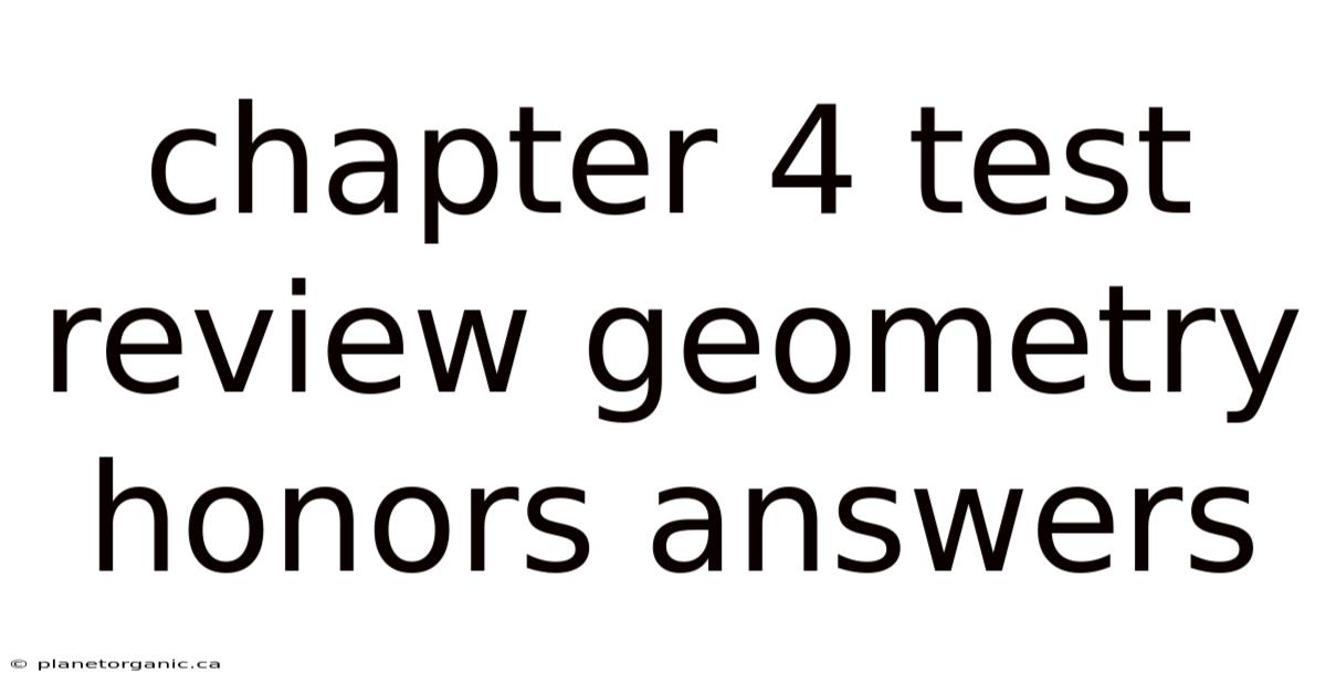 Chapter 4 Test Review Geometry Honors Answers