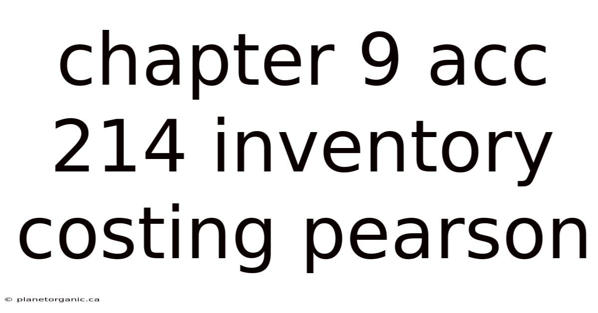 Chapter 9 Acc 214 Inventory Costing Pearson