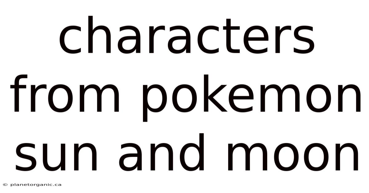 Characters From Pokemon Sun And Moon