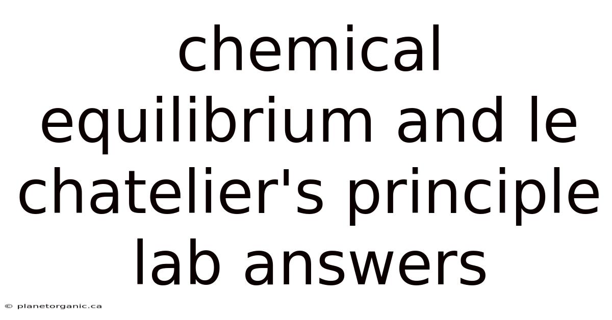 Chemical Equilibrium And Le Chatelier's Principle Lab Answers