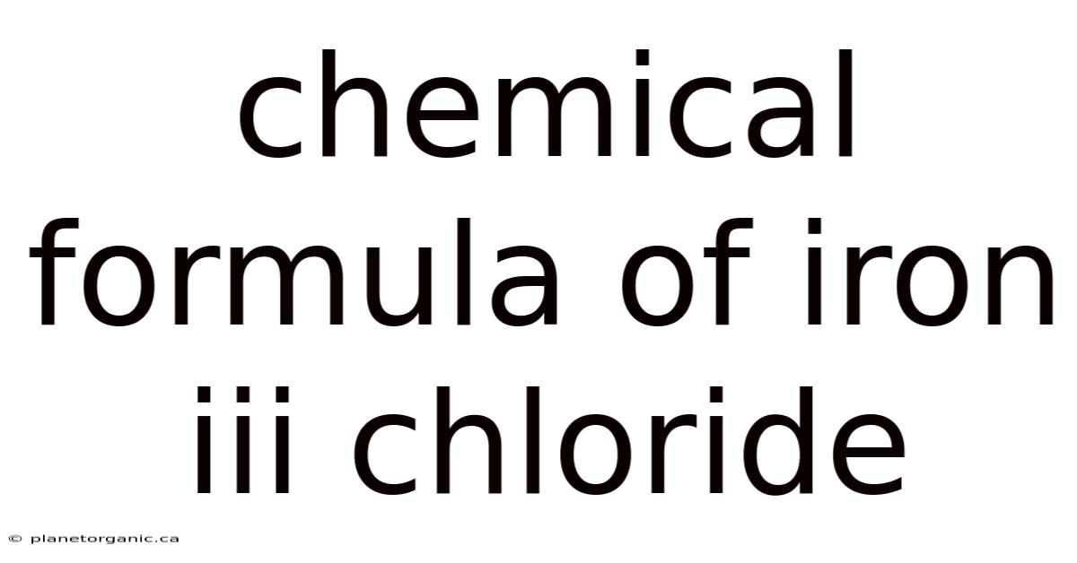 Chemical Formula Of Iron Iii Chloride