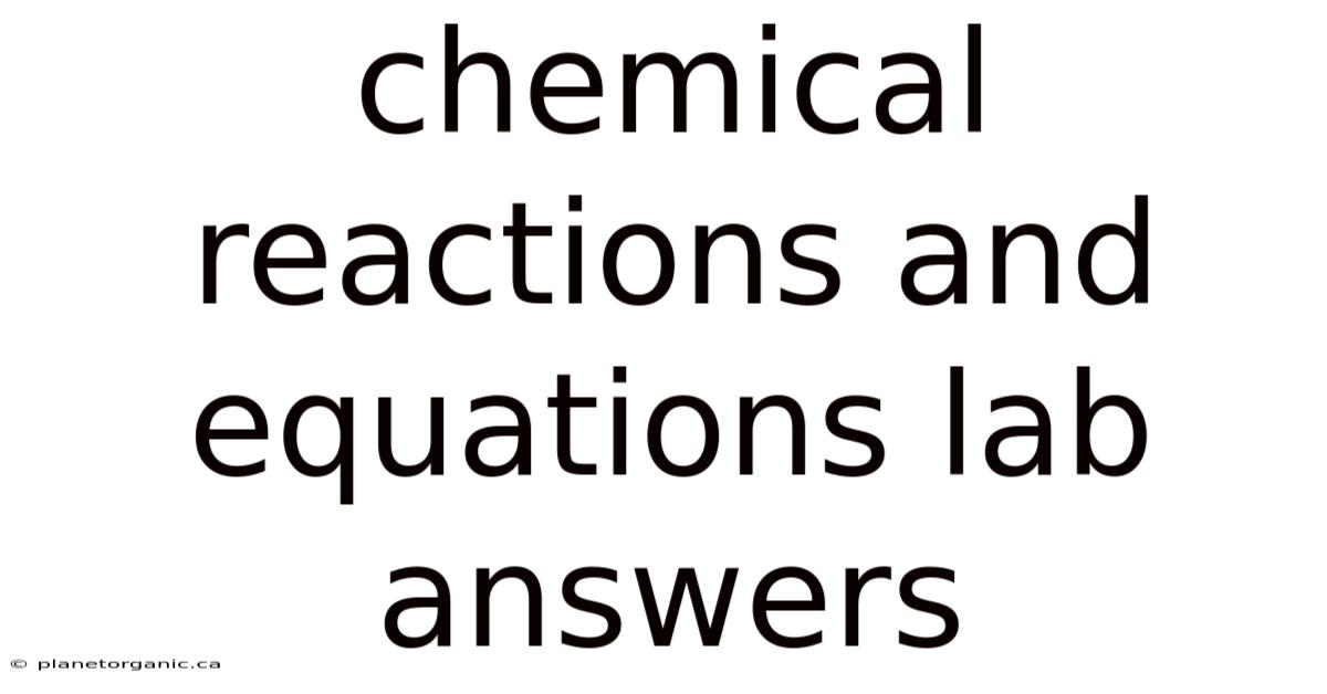 Chemical Reactions And Equations Lab Answers