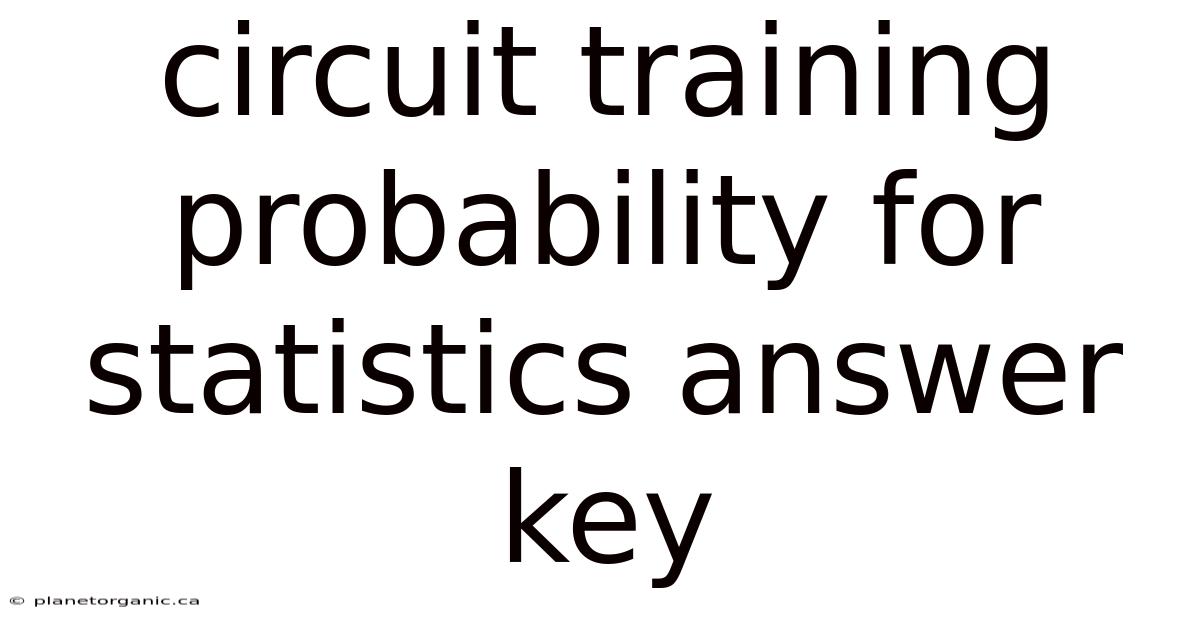 Circuit Training Probability For Statistics Answer Key