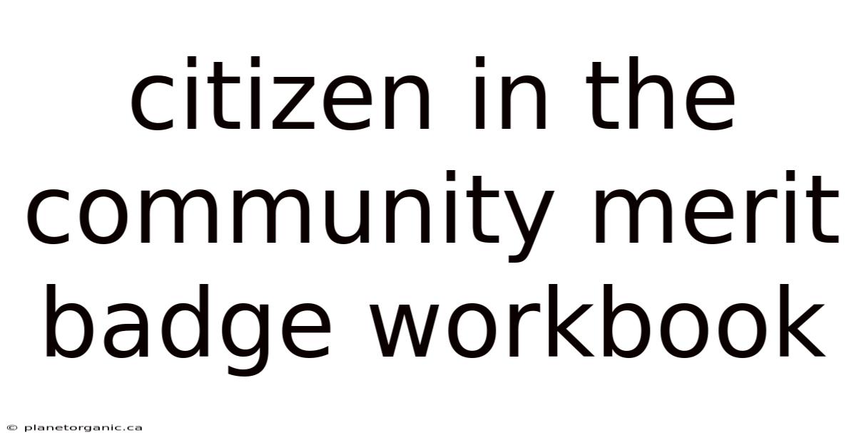 Citizen In The Community Merit Badge Workbook