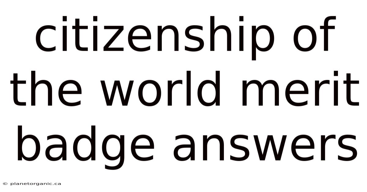 Citizenship Of The World Merit Badge Answers
