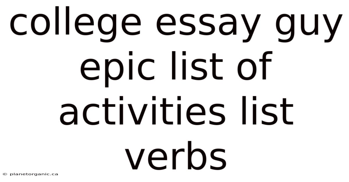 College Essay Guy Epic List Of Activities List Verbs