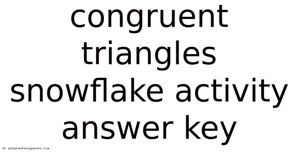 Congruent Triangles Snowflake Activity Answer Key