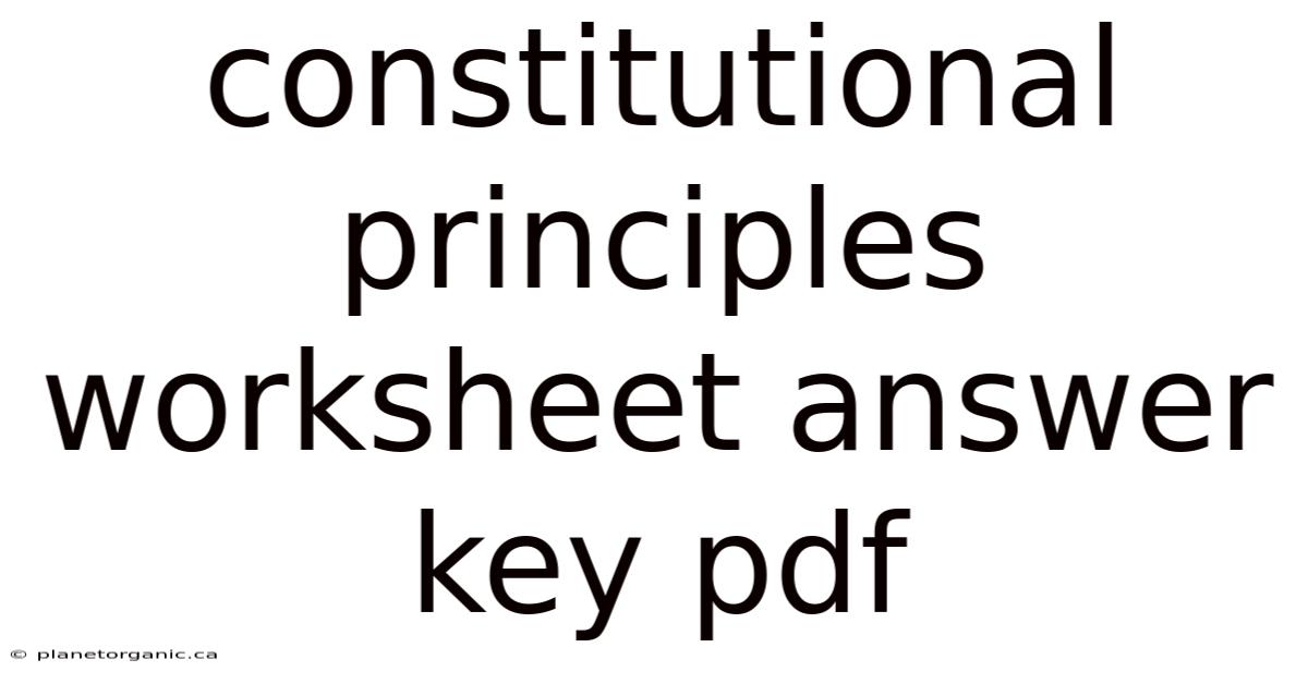 Constitutional Principles Worksheet Answer Key Pdf