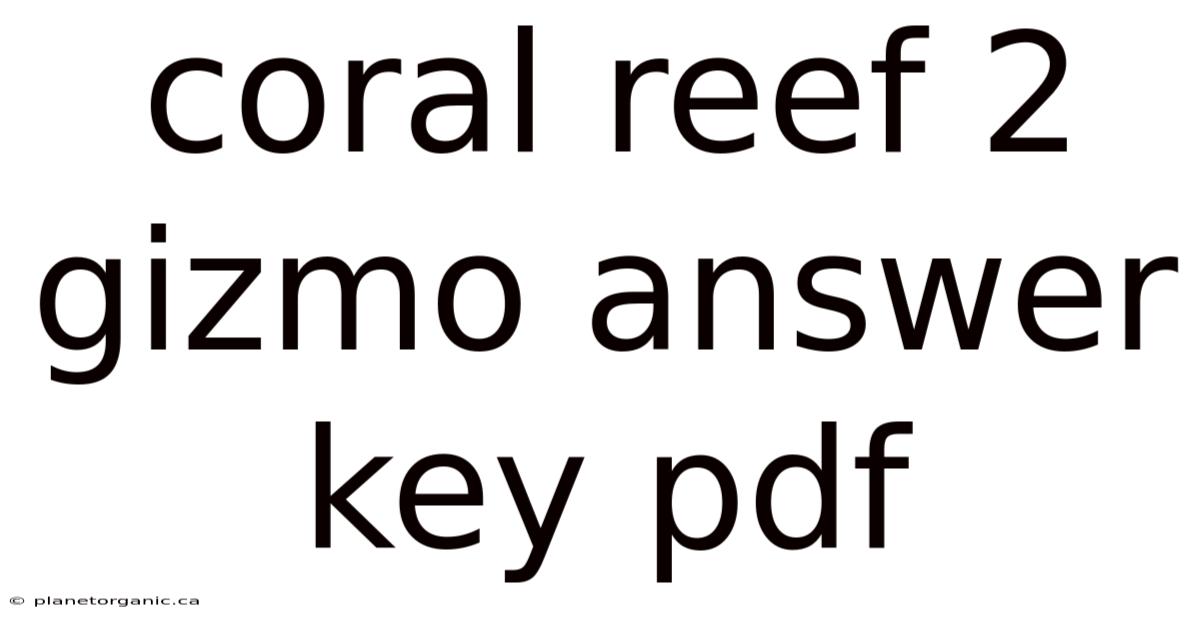 Coral Reef 2 Gizmo Answer Key Pdf