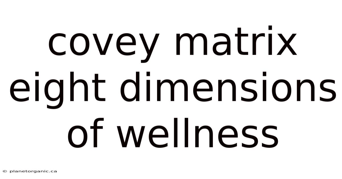 Covey Matrix Eight Dimensions Of Wellness