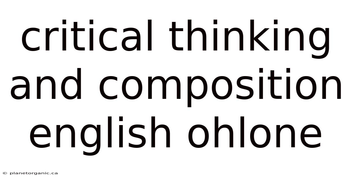 Critical Thinking And Composition English Ohlone