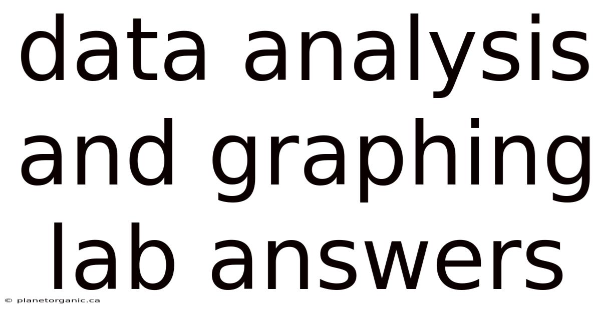Data Analysis And Graphing Lab Answers
