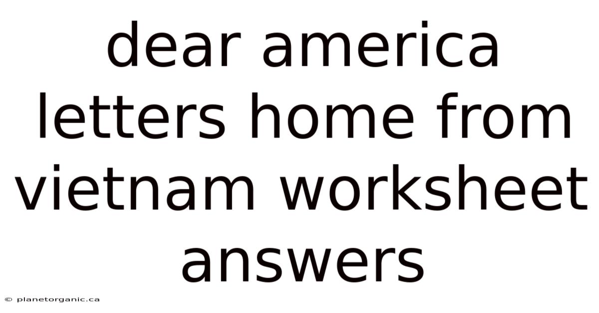 Dear America Letters Home From Vietnam Worksheet Answers
