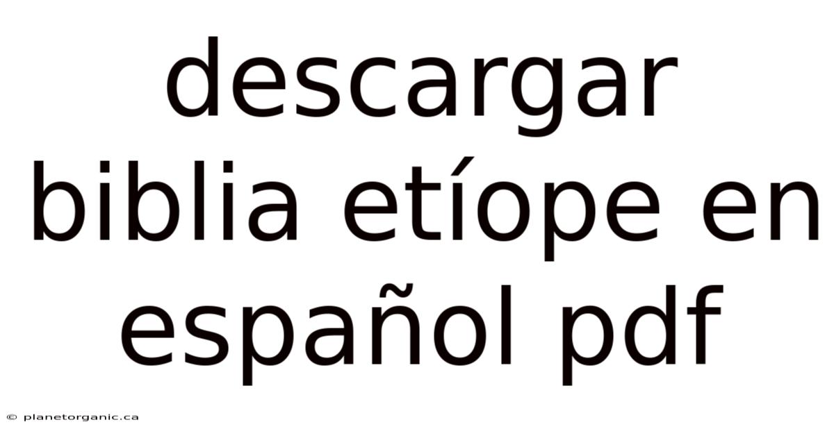 Descargar Biblia Etíope En Español Pdf