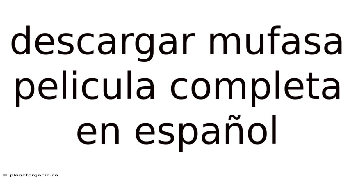 Descargar Mufasa Pelicula Completa En Español