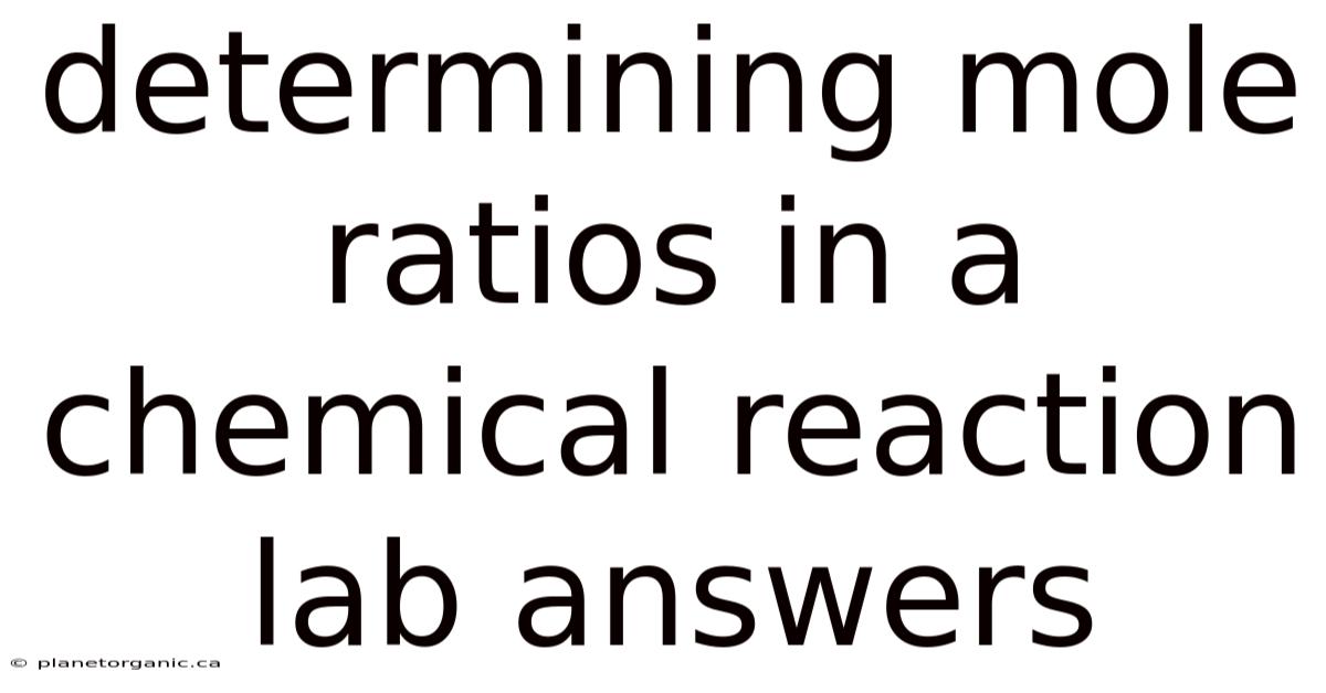 Determining Mole Ratios In A Chemical Reaction Lab Answers