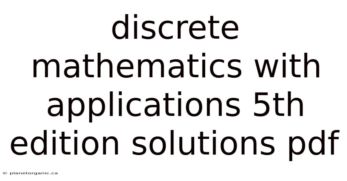 Discrete Mathematics With Applications 5th Edition Solutions Pdf