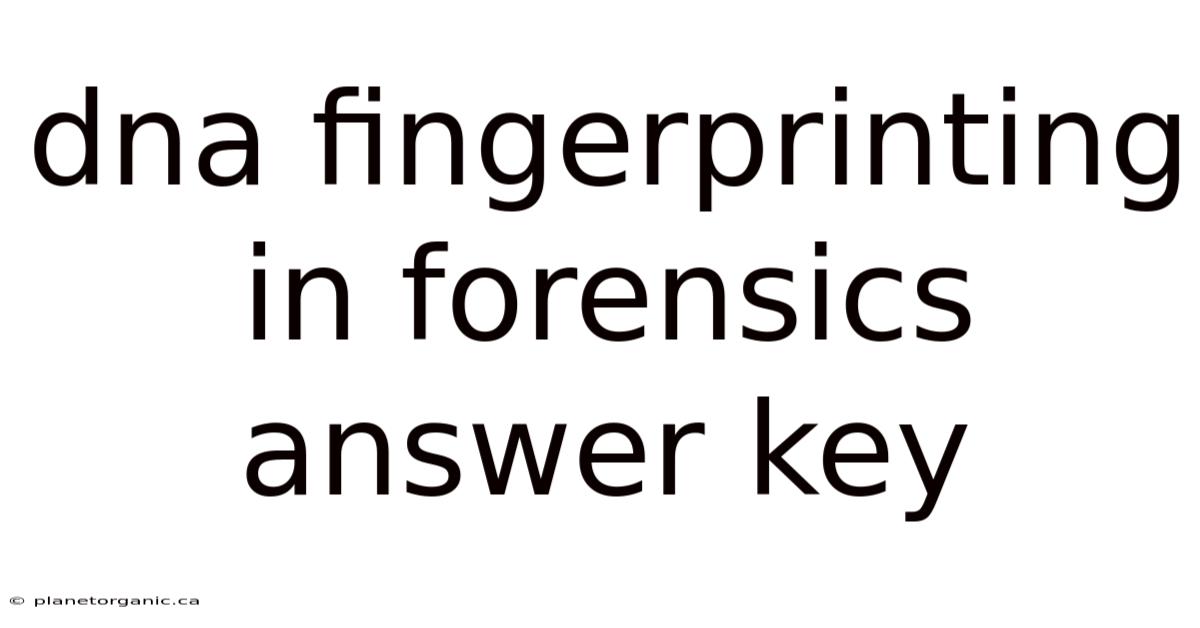 Dna Fingerprinting In Forensics Answer Key