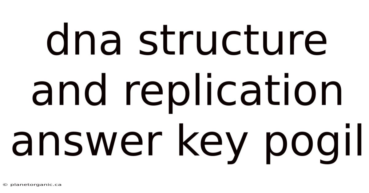 Dna Structure And Replication Answer Key Pogil