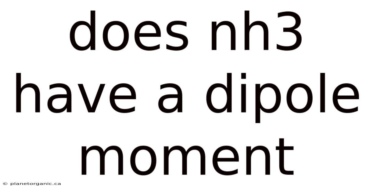 Does Nh3 Have A Dipole Moment