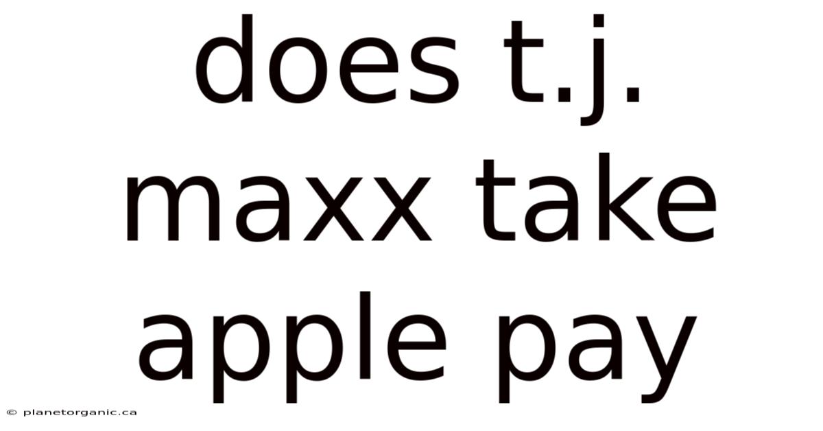 Does T.j. Maxx Take Apple Pay