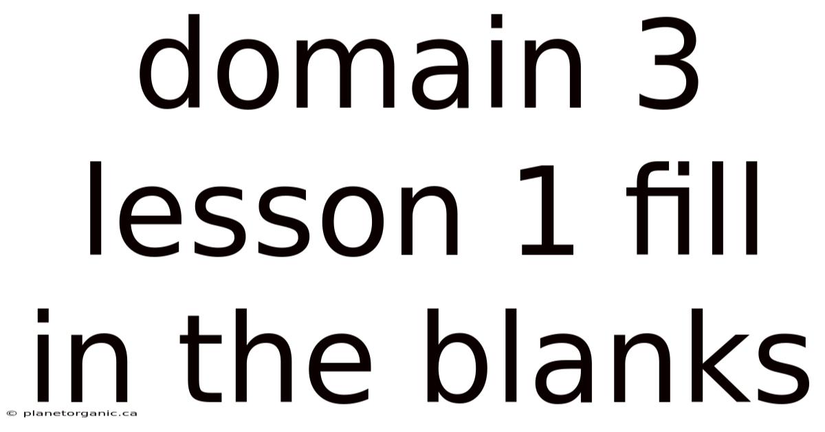 Domain 3 Lesson 1 Fill In The Blanks
