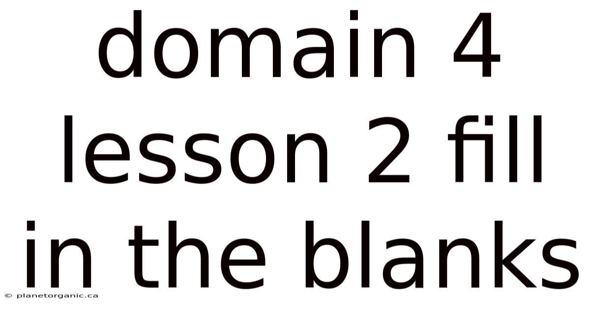 Domain 4 Lesson 2 Fill In The Blanks