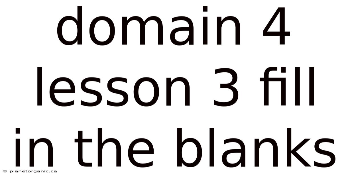 Domain 4 Lesson 3 Fill In The Blanks