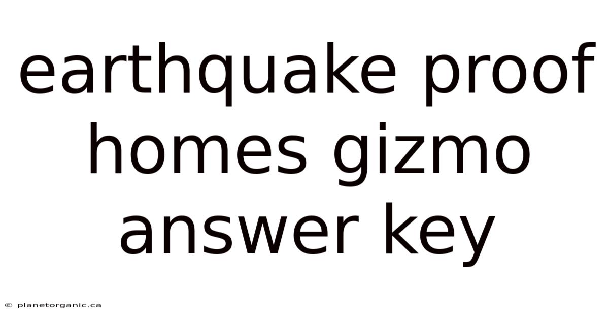 Earthquake Proof Homes Gizmo Answer Key