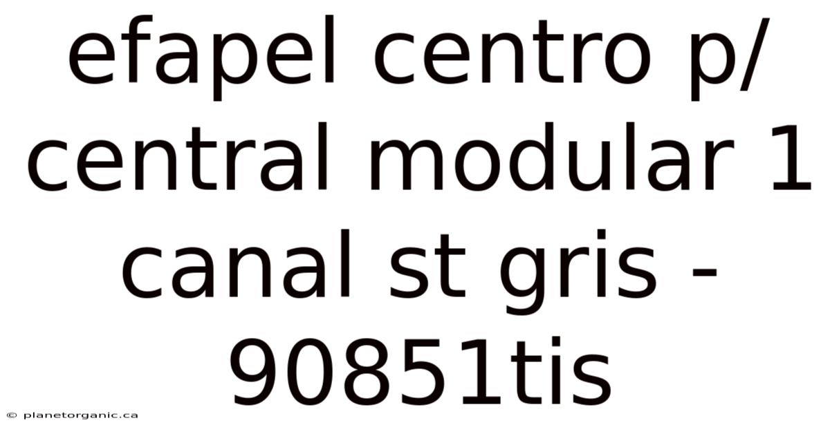 Efapel Centro P/central Modular 1 Canal St Gris - 90851tis