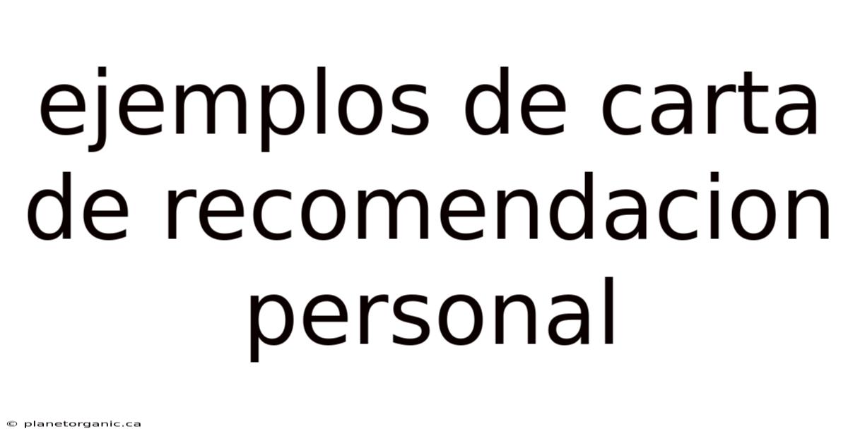 Ejemplos De Carta De Recomendacion Personal
