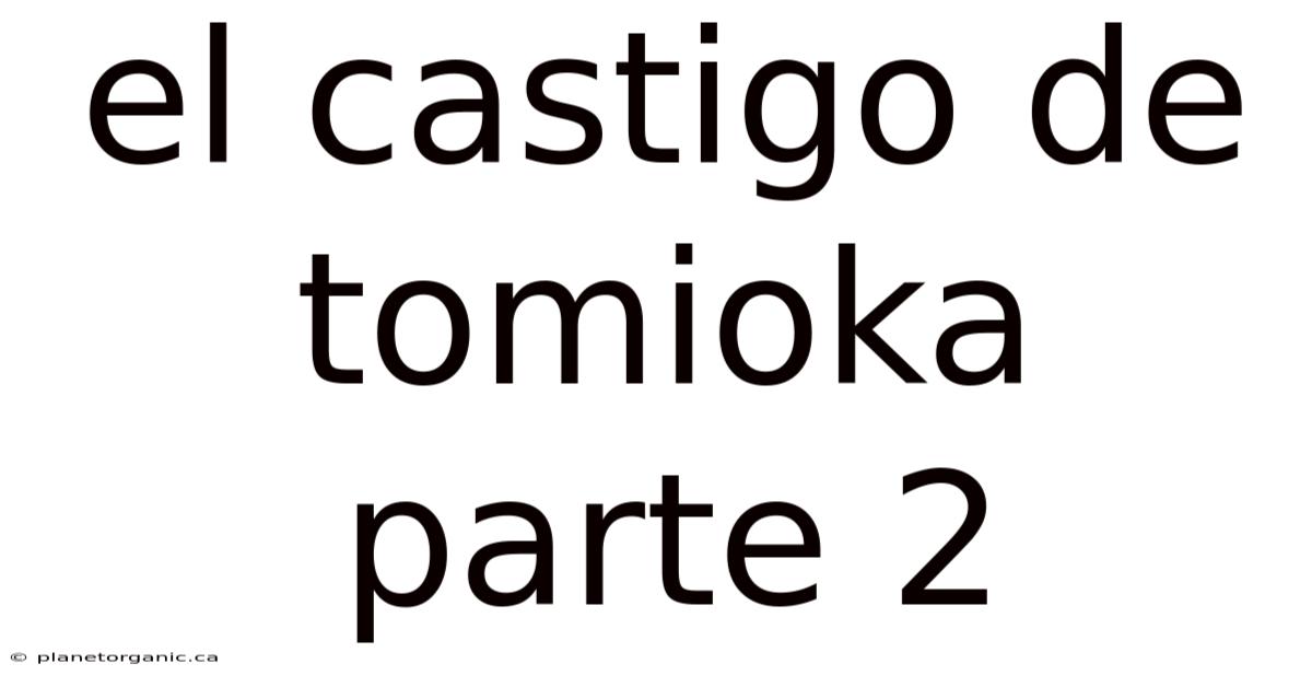El Castigo De Tomioka Parte 2