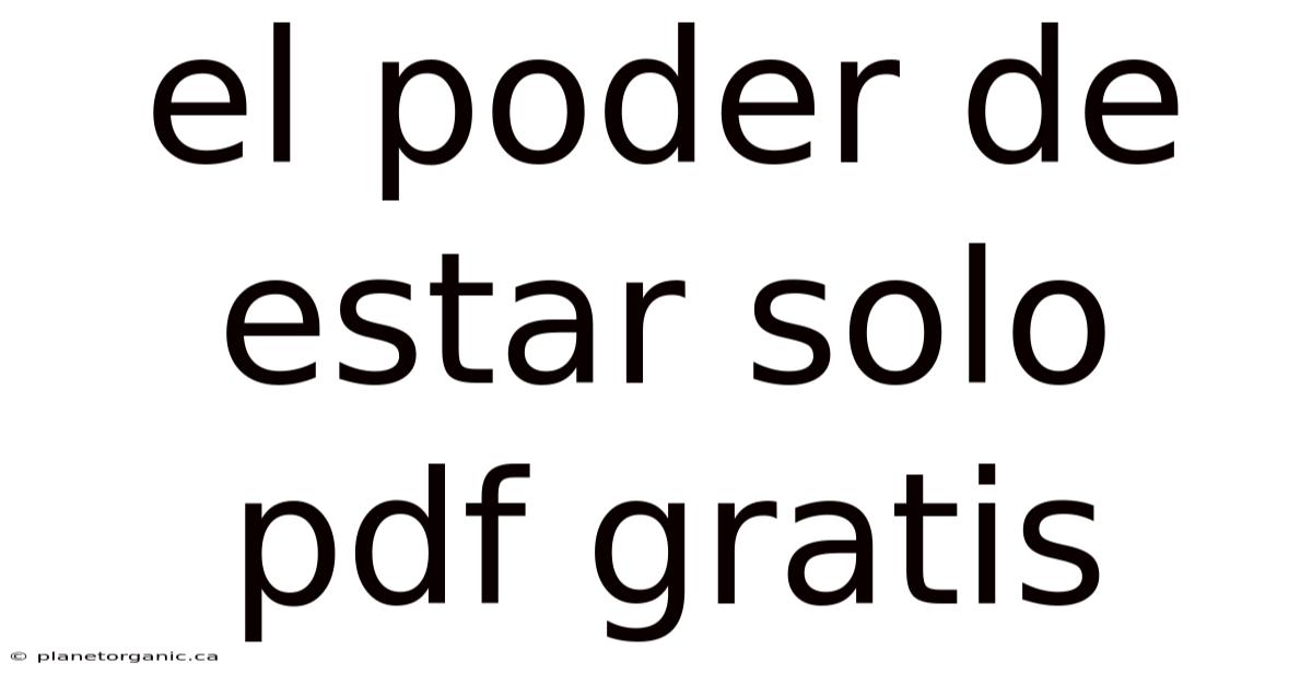 El Poder De Estar Solo Pdf Gratis