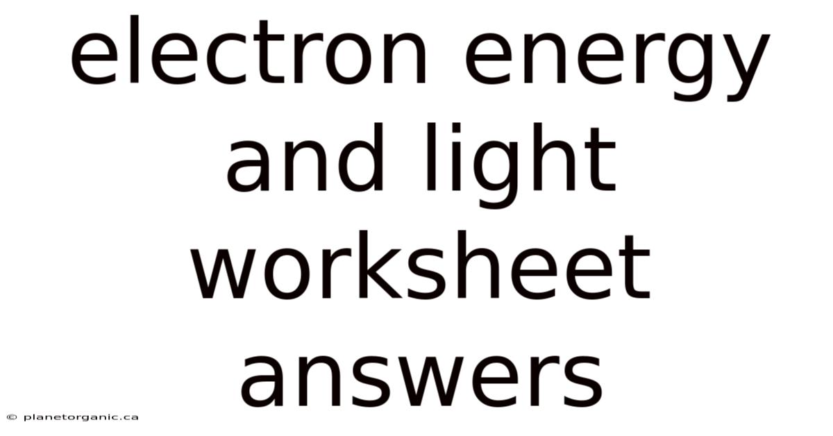 Electron Energy And Light Worksheet Answers