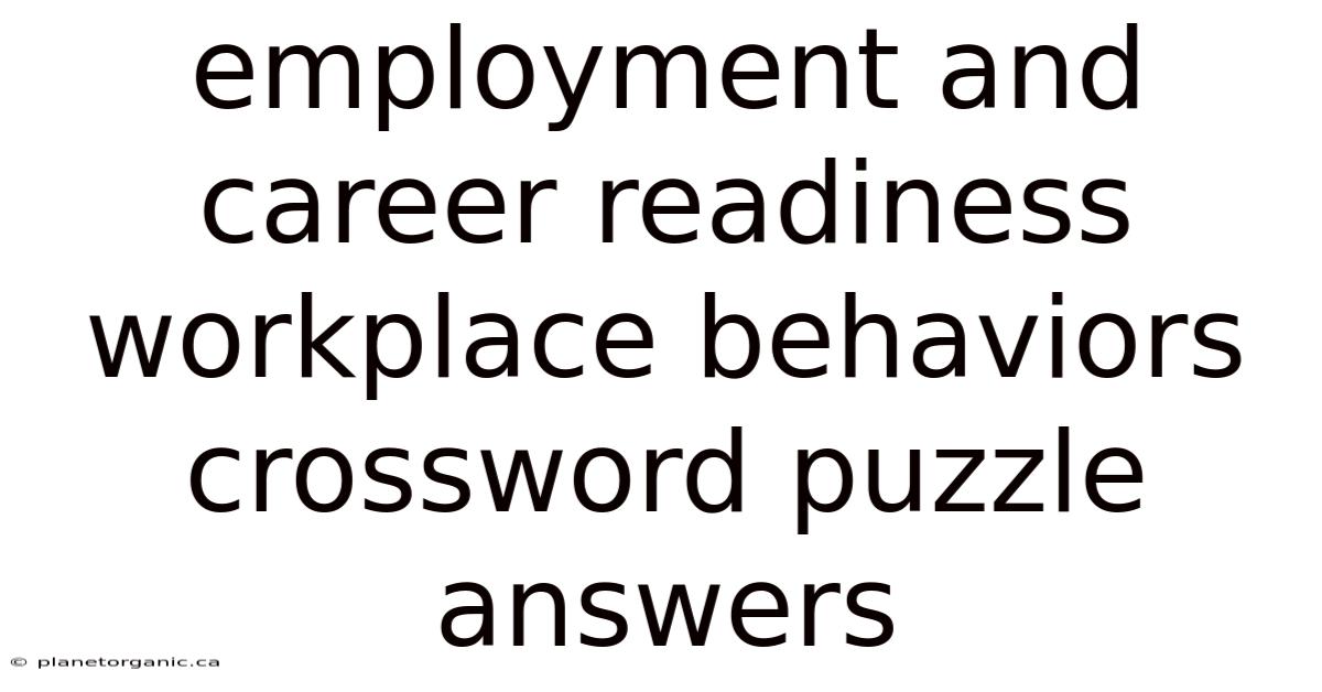 Employment And Career Readiness Workplace Behaviors Crossword Puzzle Answers