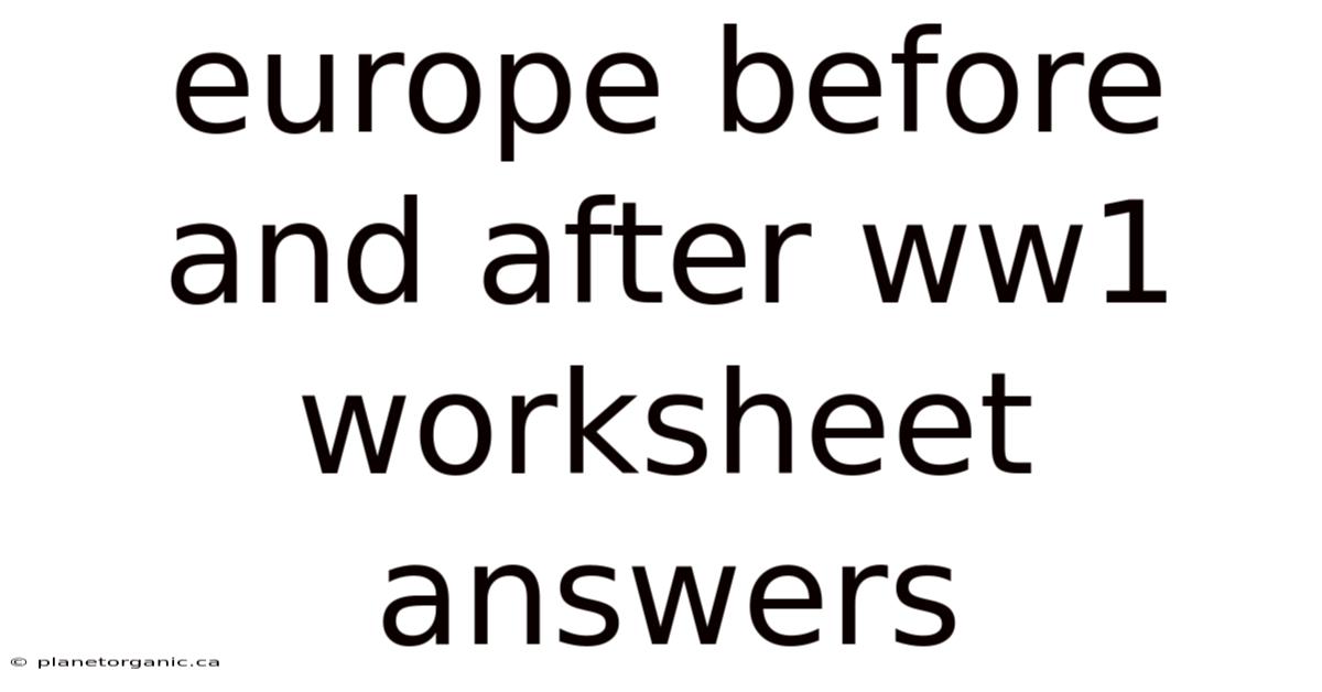 Europe Before And After Ww1 Worksheet Answers